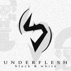 Underflesh : Black & White